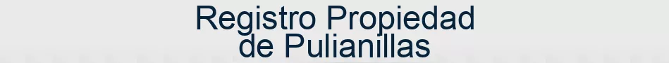 Registro Propiedad de Pulianillas