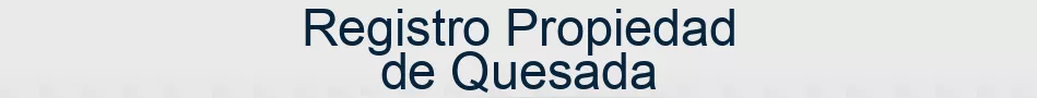 Registro Propiedad de Quesada