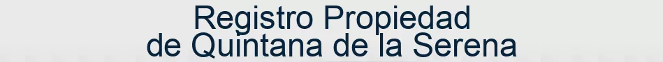 Registro Propiedad de Quintana de la Serena