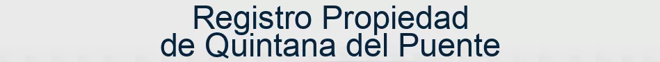 Registro Propiedad de Quintana del Puente