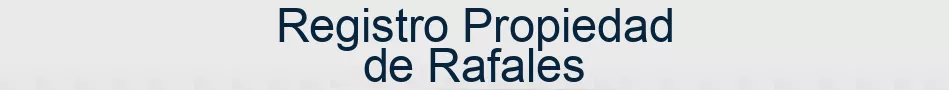 Registro Propiedad de Rafales