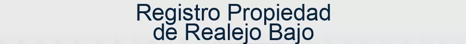 Registro Propiedad de Realejo Bajo