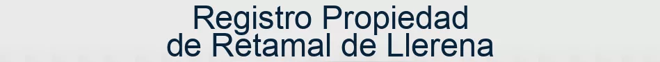 Registro Propiedad de Retamal de Llerena