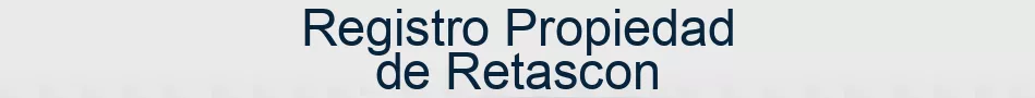 Registro Propiedad de Retascon