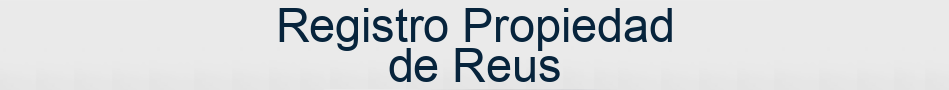 Registro Propiedad de Reus