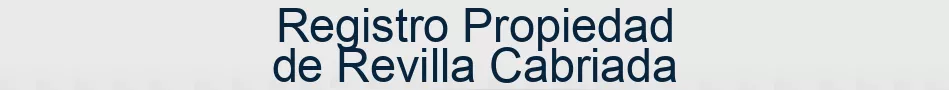 Registro Propiedad de Revilla Cabriada