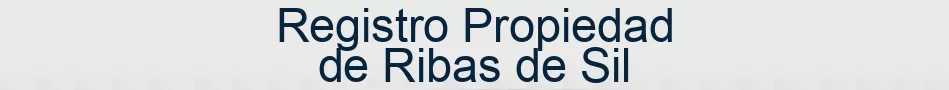 Registro Propiedad de Ribas de Sil