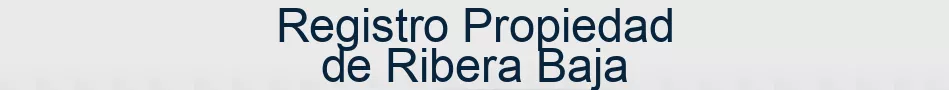 Registro Propiedad de Ribera Baja