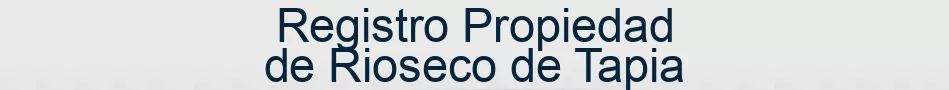 Registro Propiedad de Rioseco de Tapia
