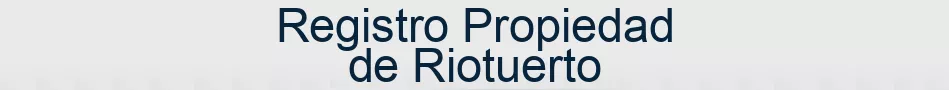 Registro Propiedad de Riotuerto