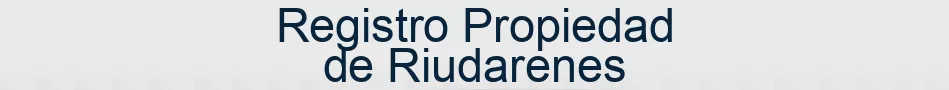 Registro Propiedad de Riudarenes