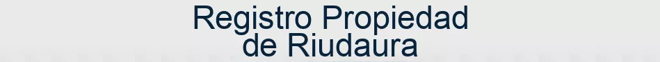 Registro Propiedad de Riudaura