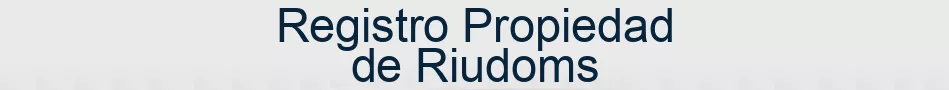 Registro Propiedad de Riudoms