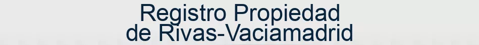 Registro Propiedad de Rivas-Vaciamadrid
