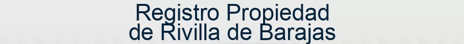 Registro Propiedad de Rivilla de Barajas