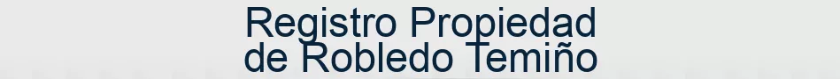 Registro Propiedad de Robledo Temiño