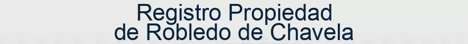 Registro Propiedad de Robledo de Chavela