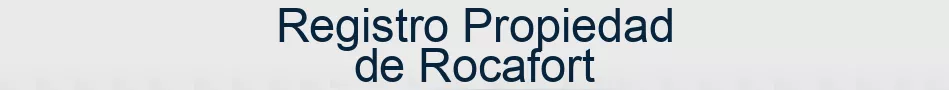 Registro Propiedad de Rocafort