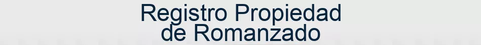 Registro Propiedad de Romanzado
