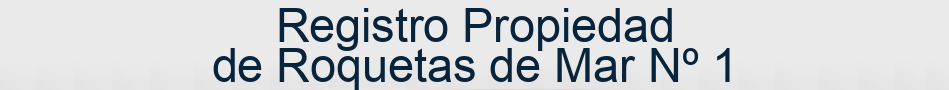 Registro Propiedad de Roquetas de Mar Nº 1