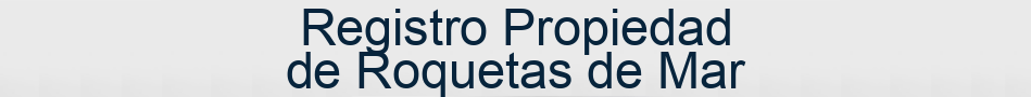 Registro Propiedad de Roquetas de Mar