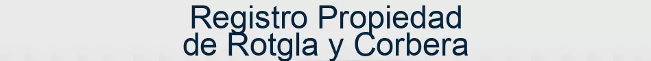 Registro Propiedad de Rotgla y Corbera