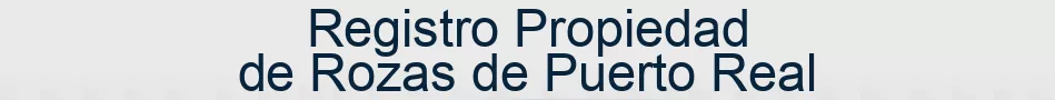 Registro Propiedad de Rozas de Puerto Real
