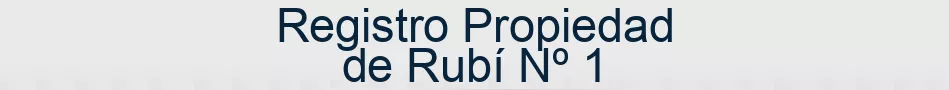 Registro Propiedad de Rubí Nº 1