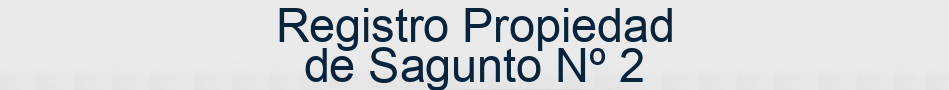 Registro Propiedad de Sagunto Nº 2