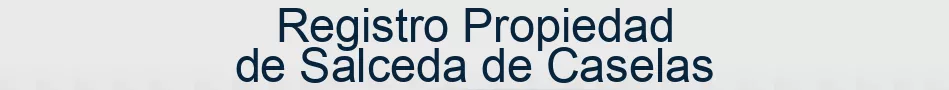 Registro Propiedad de Salceda de Caselas