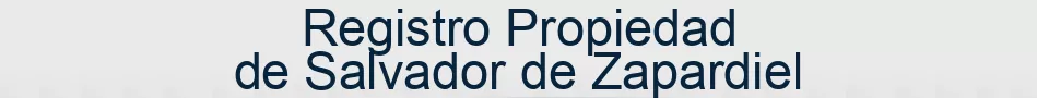 Registro Propiedad de Salvador de Zapardiel