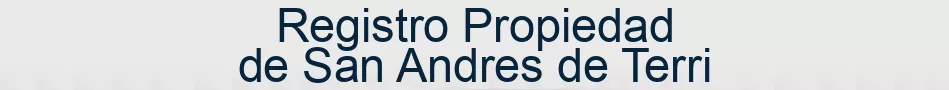 Registro Propiedad de San Andres de Terri
