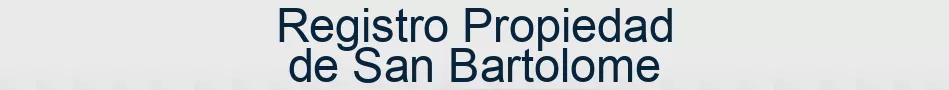 Registro Propiedad de San Bartolome