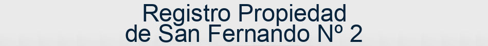Registro Propiedad de San Fernando Nº 2
