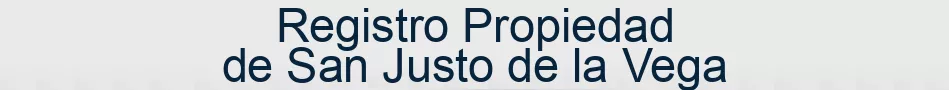 Registro Propiedad de San Justo de la Vega
