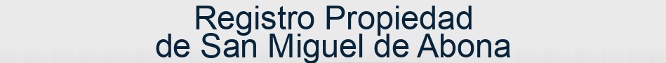 Registro Propiedad de San Miguel de Abona