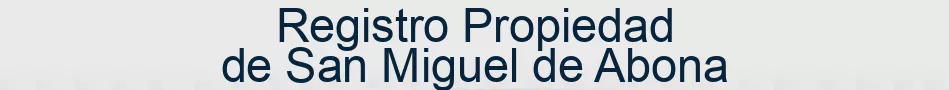 Registro Propiedad de San Miguel de Abona