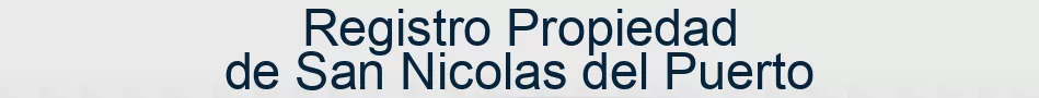 Registro Propiedad de San Nicolas del Puerto