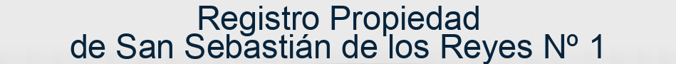 Registro Propiedad de San Sebastián de los Reyes Nº 1