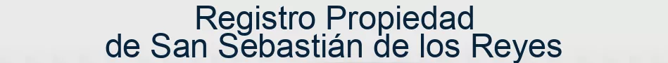 Registro Propiedad de San Sebastián de los Reyes