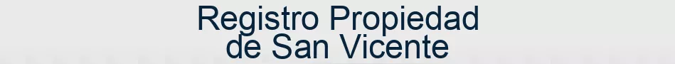 Registro Propiedad de San Vicente