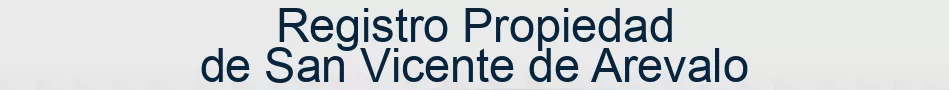 Registro Propiedad de San Vicente de Arevalo