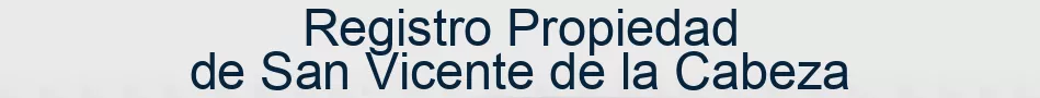 Registro Propiedad de San Vicente de la Cabeza