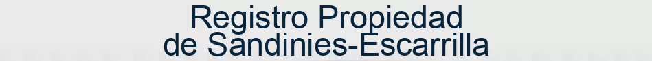 Registro Propiedad de Sandinies-Escarrilla