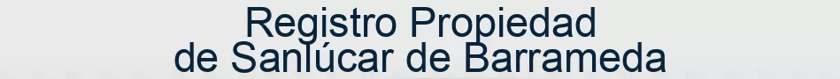 Registro Propiedad de Sanlúcar de Barrameda