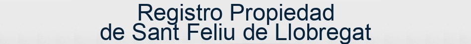 Registro Propiedad de Sant Feliu de Llobregat