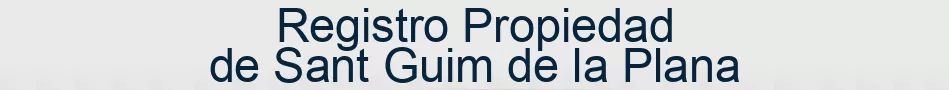 Registro Propiedad de Sant Guim de la Plana