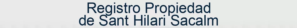 Registro Propiedad de Sant Hilari Sacalm