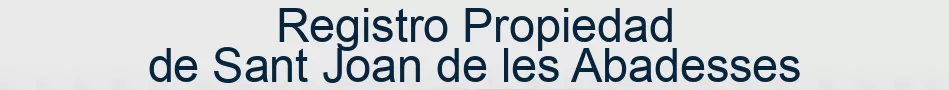 Registro Propiedad de Sant Joan de les Abadesses