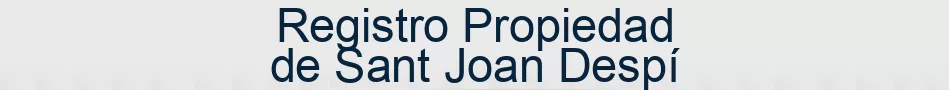 Registro Propiedad de Sant Joan Despí